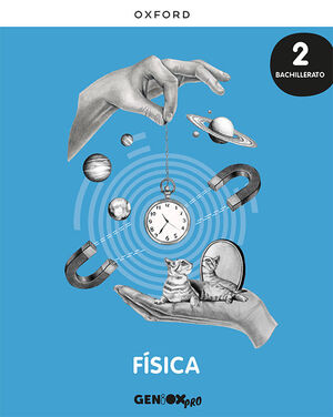 FISICA 2º BACHILLERATO. LIBRO DEL ESTUDIANTE. GENIOX PRO