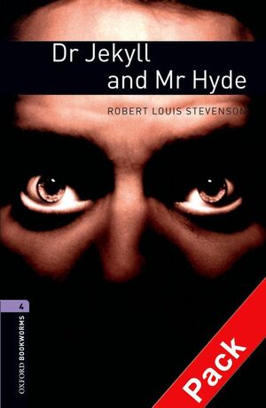 OXFORD BOOKWORMS 4. DR JEKYLL AND MR HYDE AUDIO CD PACK