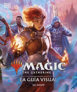 MAGIC THE GATHERING: LA GUIA VISUAL (EDICION EN ESPAÑOL)