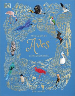 ANTOLOGÍA DE AVES EXTRAORDINARIAS (PLANETA CURIOSO