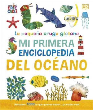 MI PRIMERA ENCICLOPEDIA DEL OCÉANO (LA PEQUEÑA ORU