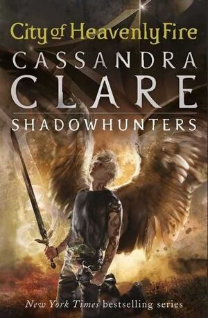 MORTAL INSTRUMENTS 6: CITY OF HEAVENLY FIRE