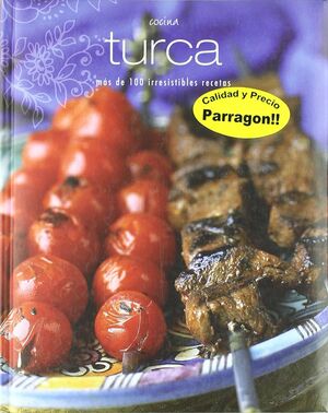 COCINA TURCA:MAS DE 100 IRRESISTIBLES RECETAS