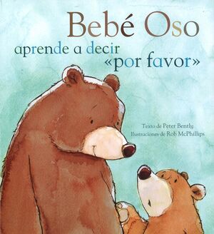 BEBE OSO APRENDE A DECIR POR FAVOR