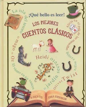 QUE BELLO ES LEER! LOS MEJORES CUENTOS CLASICOS