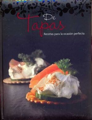 DE TAPAS. RECETAS PARA LA OCASIÓN PERFECTA