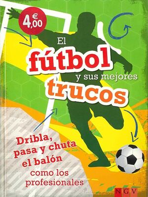 FÚTBOL Y SUS MEJORES TRUCOS, EL