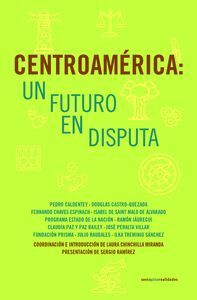 CENTROAMERICA UN FUTURO EN DISPUTA