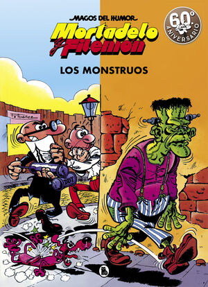 MORTADELO Y FILEMÓN. LOS MONSTRUOS (MAGOS DEL HUMOR 22)