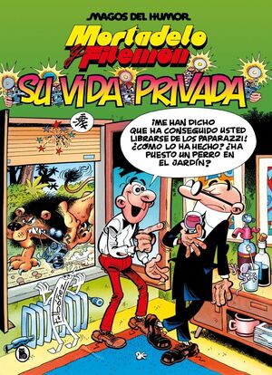 MORTADELO Y FILEMÓN. SU VIDA PRIVADA (MAGOS DEL HU