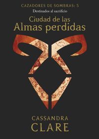 CIUDAD DE LAS ALMAS PERDIDAS    (NUEVA PRESENTACIÓN)