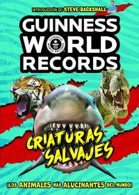 GUINNESS WORLD RECORDS. CRIATURAS SALVAJES