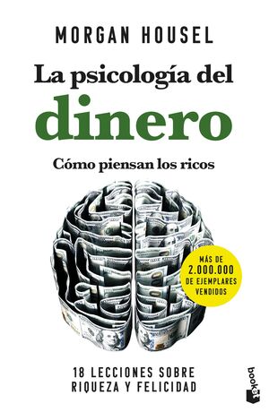 LA PSICOLOGÍA DEL DINERO. CÓMO PIENSAN LOS RICOS