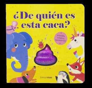 ¿DE QUIÉN ES ESTA CACA?