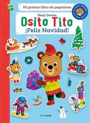 OSITO TITO. MI PRIMER LIBRO DE PEGATINAS. IFELIZ NAVIDAD!