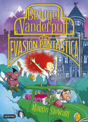 BRIDGET VANDERPUFF 1. EVASIÓN PANTÁSTICA