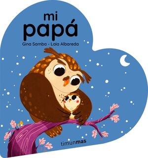 MI PAPA. LIBRO DE CARTON CORAZON