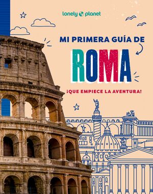 MI PRIMERA GUÍA DE ROMA (PARA NIÑOS)(GEOPLANETA)
