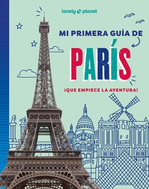 MI PRIMERA GUÍA DE PARÍS (PARA NIÑOS) (GEOPLANETA)
