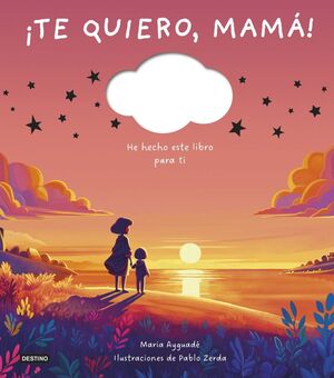 ¡TE QUIERO MAMA!