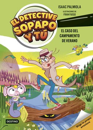 DETECTIVE SOPAPO Y TÚ, EL 3. EL CASO DEL CAMPAMENT