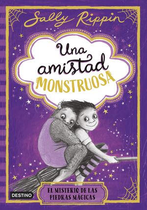 UNA AMISTAD MONSTRUOSA 2. EL MISTERIO DE LAS PIEDR