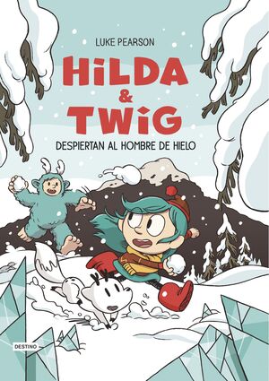 HILDA & TWIG 2. HILDA Y TWIG DESPIERTAN AL HOMBRE