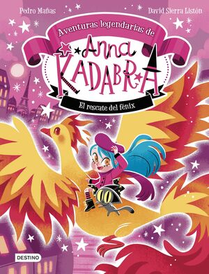 ANNA KADABRA. AVENTURAS LEGENDARIAS 4. EL RESCATE
