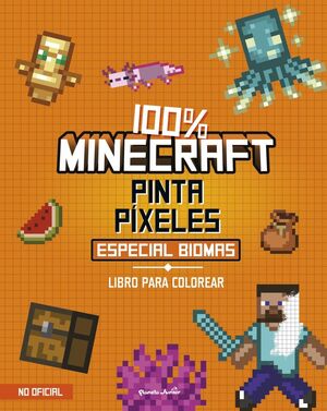 100% MINECRAFT. PINTA PIXELES. ESPECIAL BIOMAS