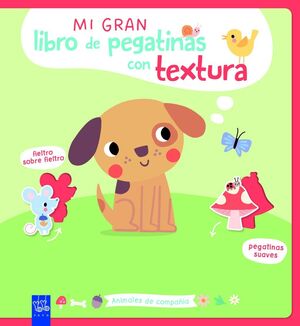 MI GRAN LIBRO DE PEGATINAS CON TEXTURA. ANIMALES D