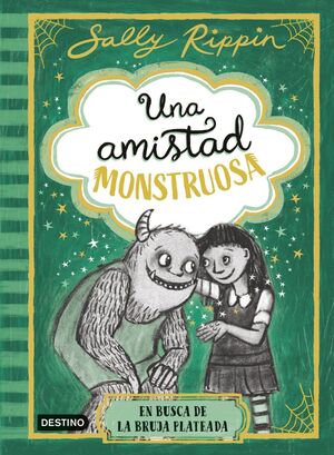 UNA AMISTAD MONSTRUOSA 3. BRUJA PLATEADA