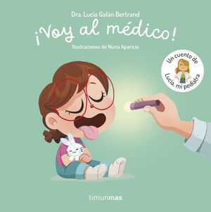 ¡VOY AL MEDICO! UN CUENTO DE LUCIA, MI PEDIATRA