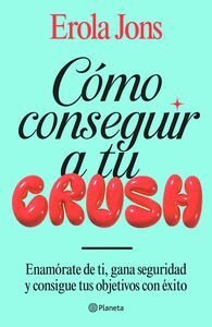 COMO CONSEGUIR A TU CRUSH