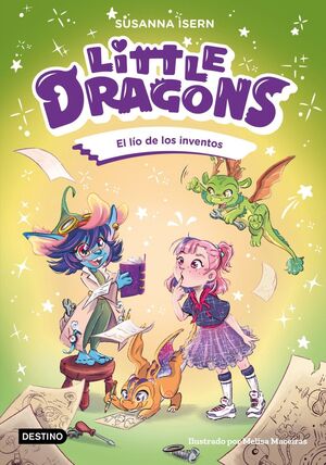 LITTLE DRAGONS 5. EL LIO DE LOS INVENTOS