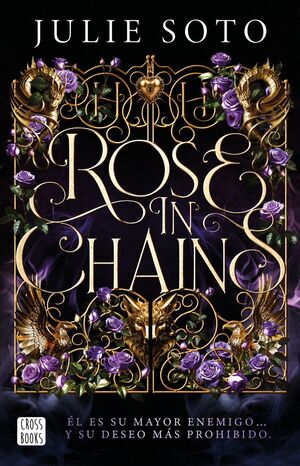 ROSE IN CHAINS. EDICION RUSTICA