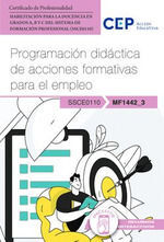 MANUAL. PROGRAMACIÓN DIDÁCTICA DE ACCIONES FORMATIVAS PARA EL EMPLEO (MF1442_3).