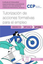 MANUAL. TUTORIZACIÓN DE ACCIONES FORMATIVAS PARA EL EMPLEO (MF1444_3/UF1646). HA