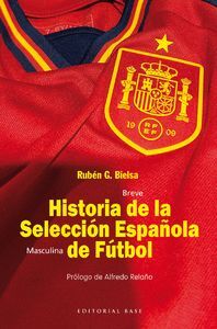 BREVE HISTORIA DE LA SELECCCION MASCULINA DE FUTBOL