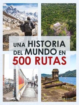 HISTORIA DEL MUNDO EN 500 RUTAS (2024)