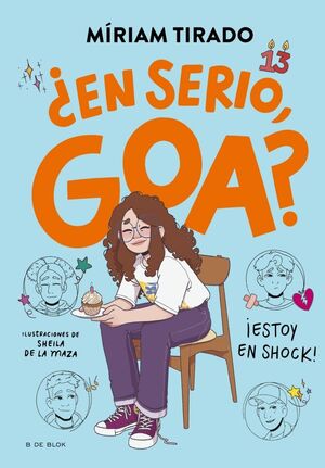 ME LLAMO GOA 7: ¿EN SERIO, GOA?