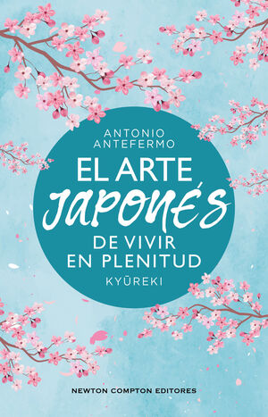 ARTE JAPONES DE VIVIR EN PLENITUD. KYUREKI, EL