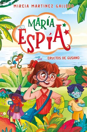 ERUCTOS DE GUSANO (MARÍA ESPÍA 2)