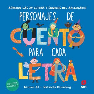 CUENTO PARA CADA LETRA, UN. PERSONAJES DE CUENTO
