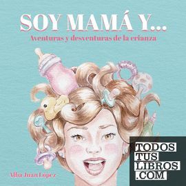 SOY MAMA Y ...