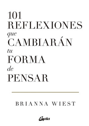 101 REFLEXIONES QUE CAMBIARAN TU FORMA DE PENSAR