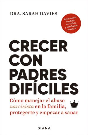 CRECER CON PADRES DIFICILES