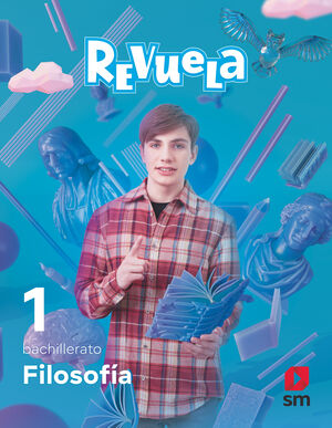 FILOSOFIA. 1 BACHILLERATO. REVUELA