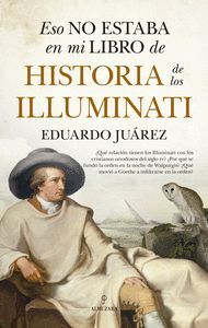 ESO NO ESTABA...HIST. DE LOS ILLUMINATI