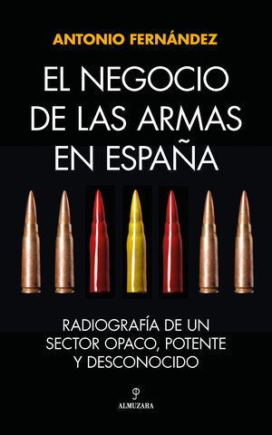 NEGOCIO DE LAS ARMAS EN ESPAÑA, EL