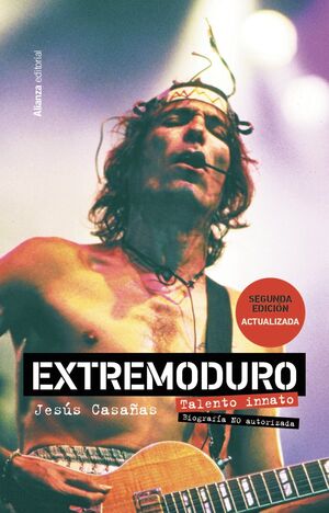 EXTREMODURO. TALENTO INNATO. BIOGRAFIA NO AUTORIZADA